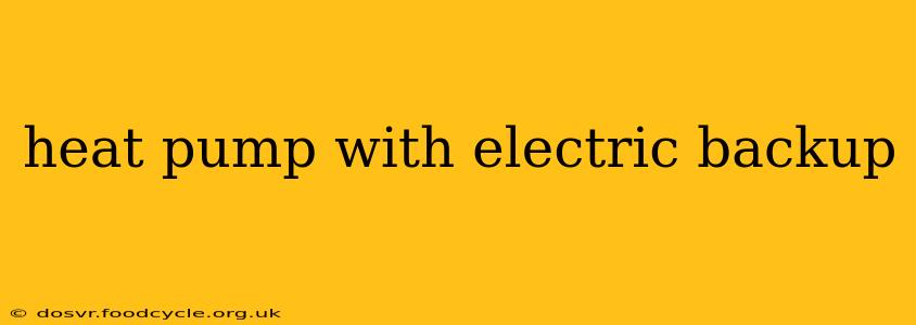 heat pump with electric backup