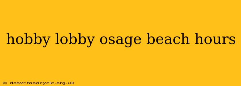 hobby lobby osage beach hours