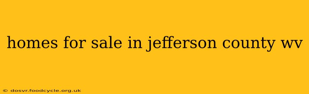 homes for sale in jefferson county wv