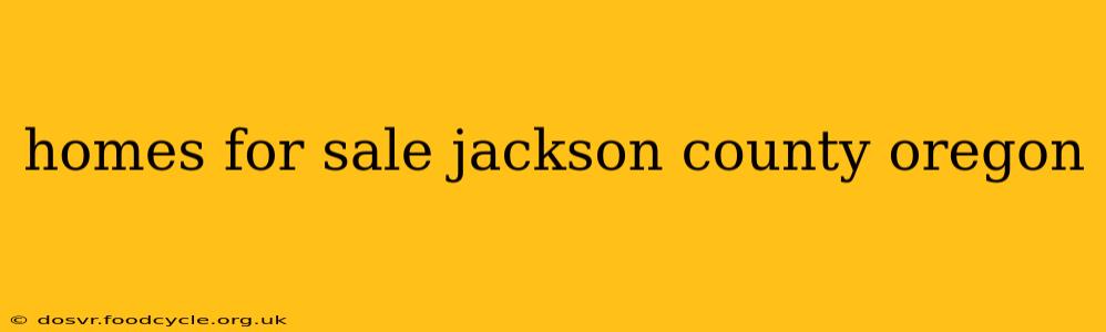 homes for sale jackson county oregon