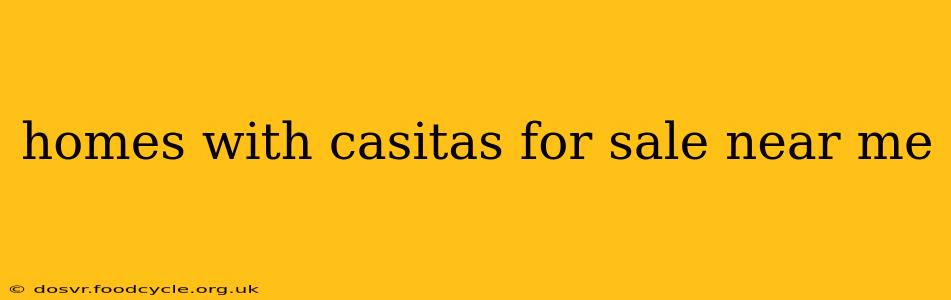 homes with casitas for sale near me