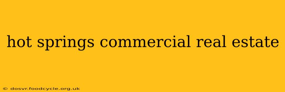 hot springs commercial real estate
