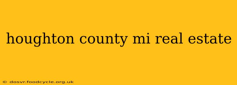 houghton county mi real estate