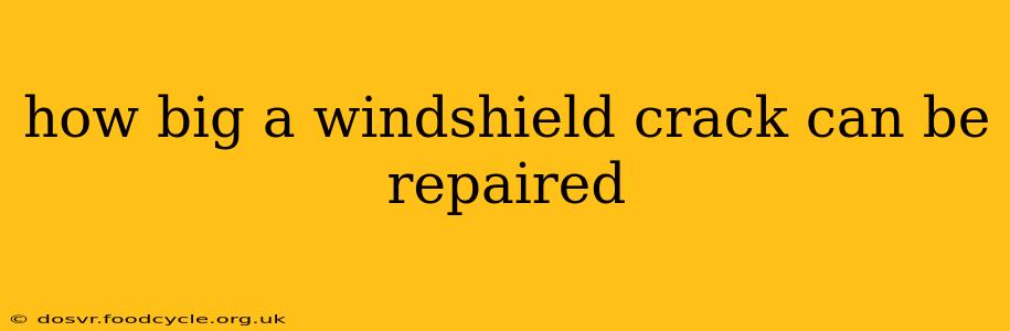 how big a windshield crack can be repaired