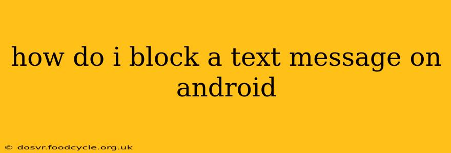 how do i block a text message on android