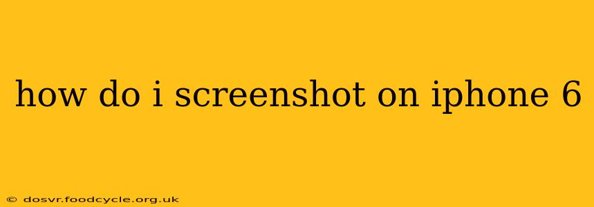 how do i screenshot on iphone 6