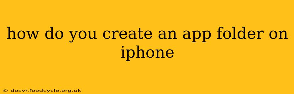 how do you create an app folder on iphone