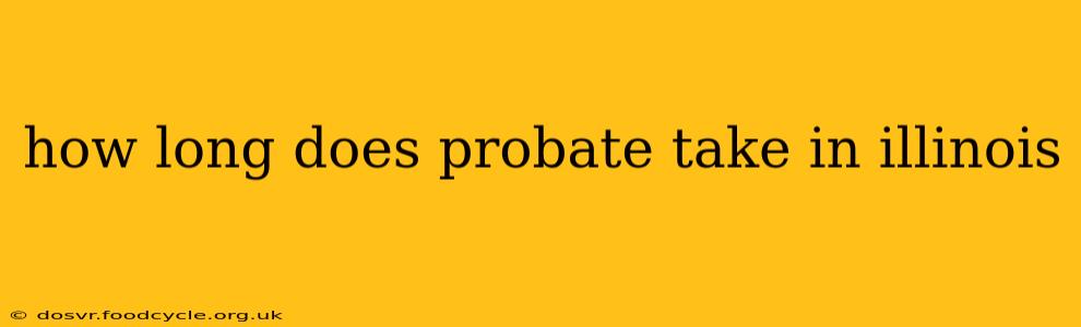 how long does probate take in illinois