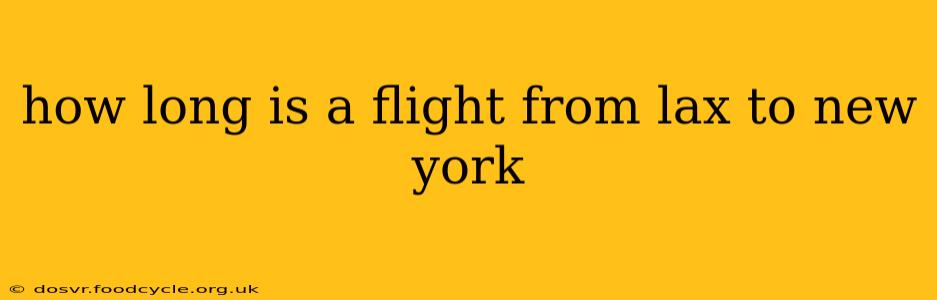 how long is a flight from lax to new york
