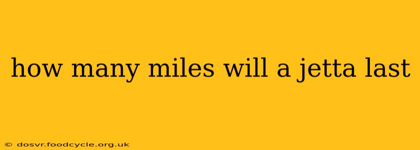 how many miles will a jetta last