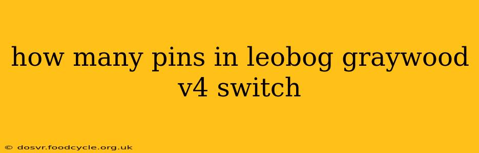 how many pins in leobog graywood v4 switch