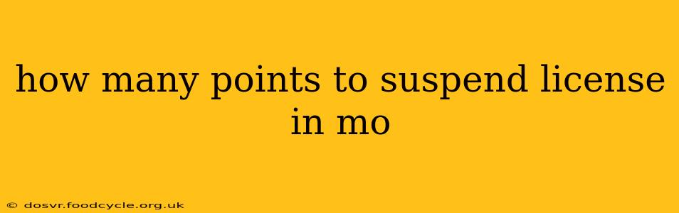 how many points to suspend license in mo