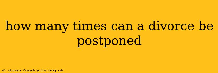 how many times can a divorce be postponed