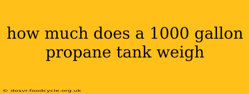 how much does a 1000 gallon propane tank weigh