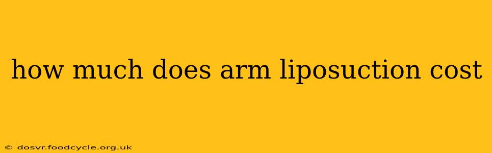 how much does arm liposuction cost