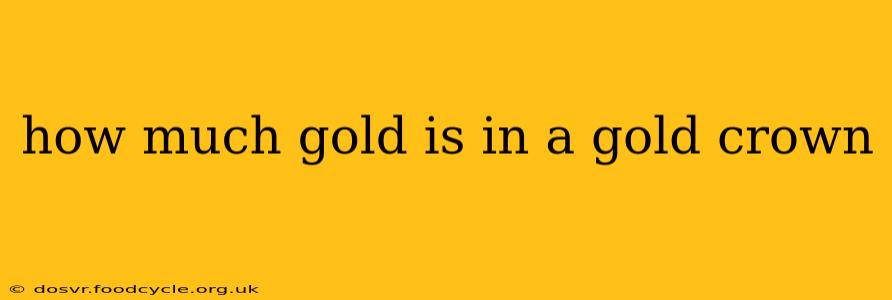 how much gold is in a gold crown