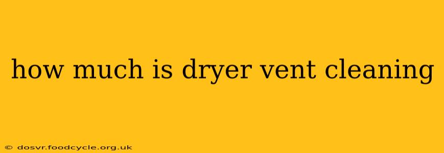 how much is dryer vent cleaning