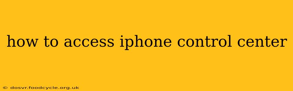 how to access iphone control center