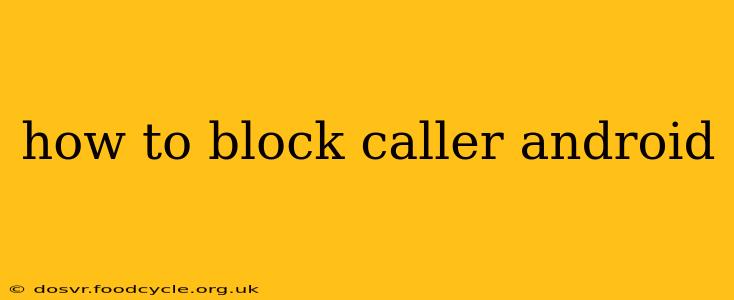 how to block caller android