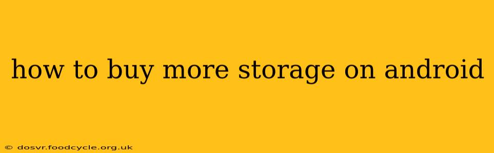 how to buy more storage on android