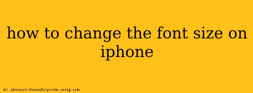 how to change the font size on iphone