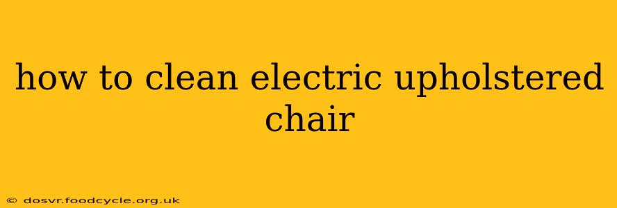 how to clean electric upholstered chair