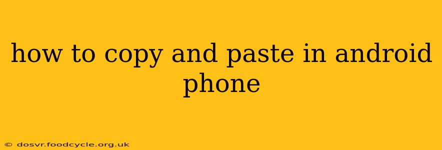how to copy and paste in android phone