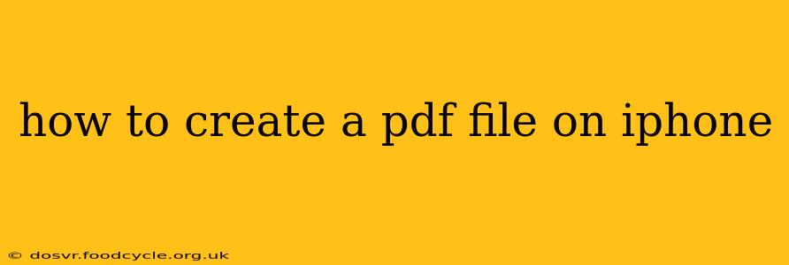 how to create a pdf file on iphone