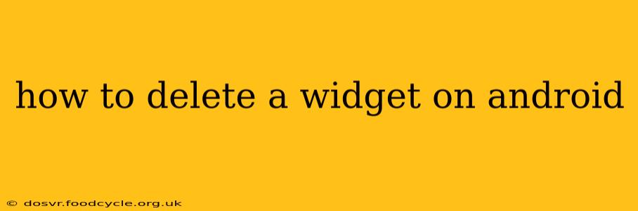 how to delete a widget on android