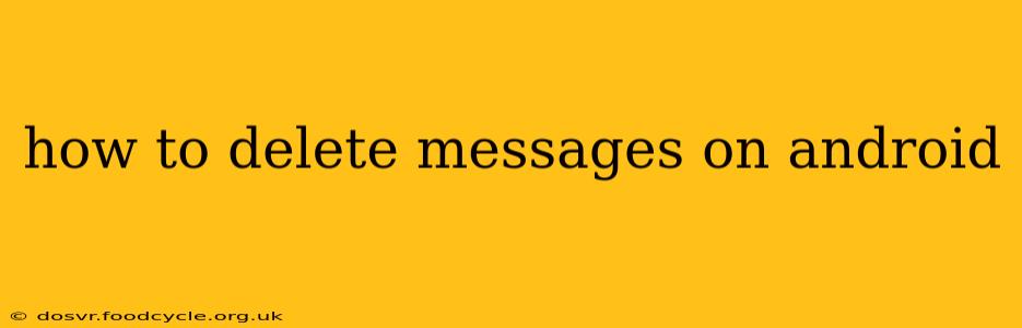 how to delete messages on android