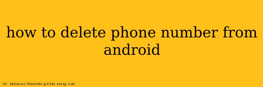 how to delete phone number from android