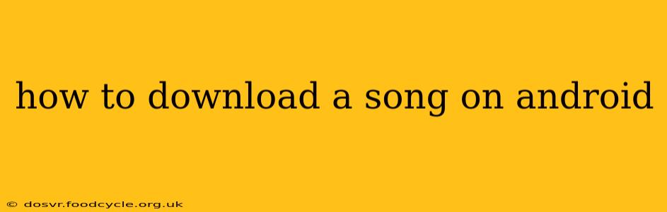 how to download a song on android