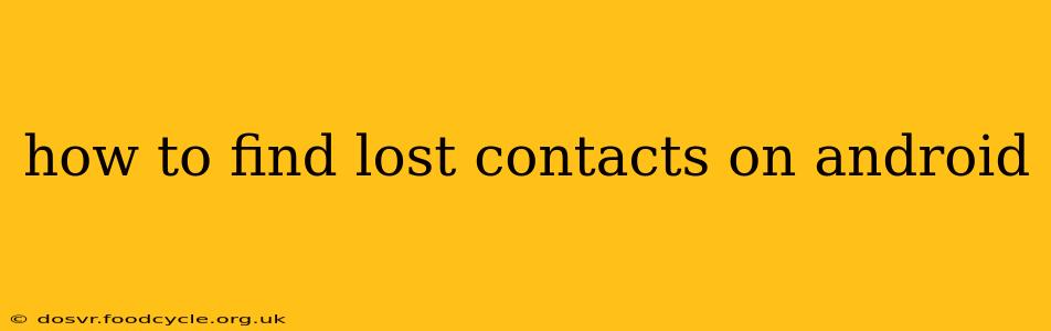 how to find lost contacts on android
