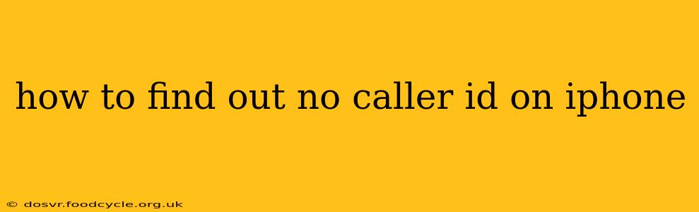 how to find out no caller id on iphone