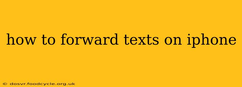 how to forward texts on iphone
