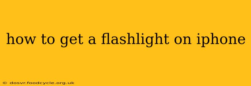 how to get a flashlight on iphone