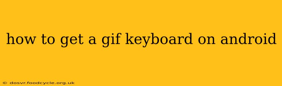 how to get a gif keyboard on android