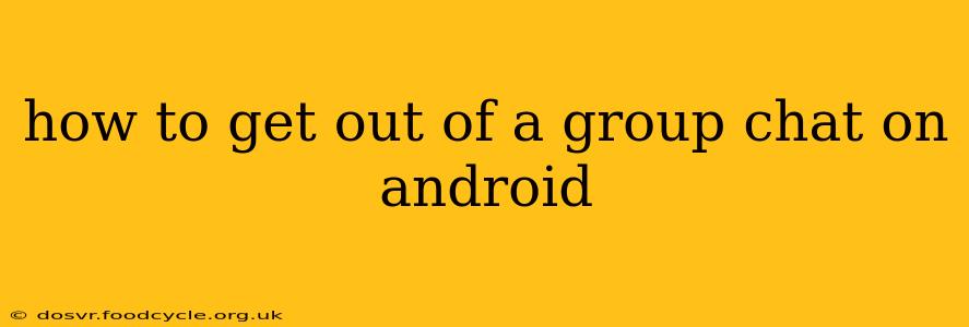 how to get out of a group chat on android