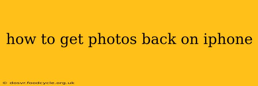 how to get photos back on iphone