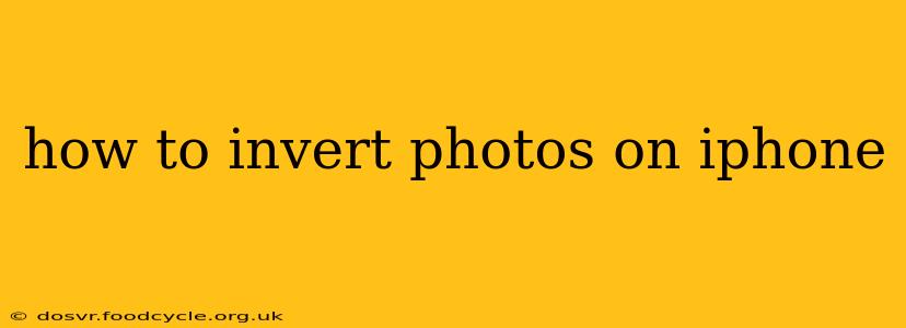 how to invert photos on iphone