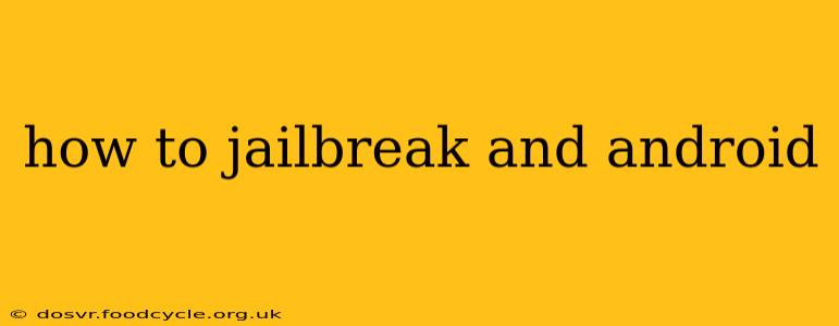 how to jailbreak and android