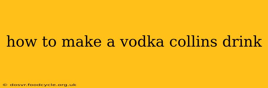 how to make a vodka collins drink
