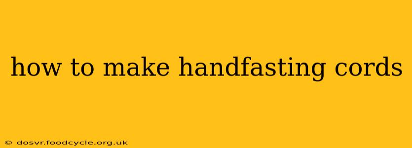 how to make handfasting cords