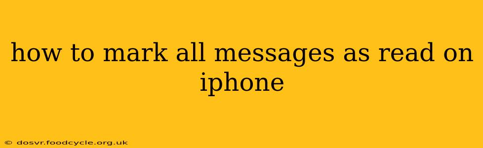 how to mark all messages as read on iphone