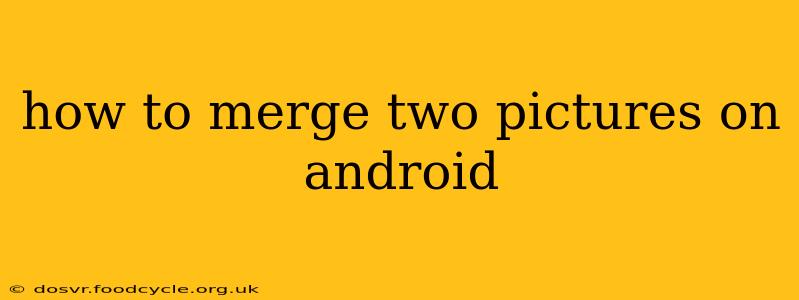 how to merge two pictures on android