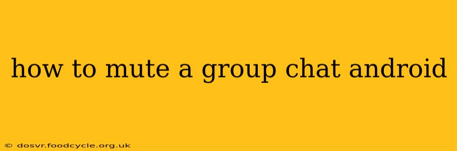 how to mute a group chat android