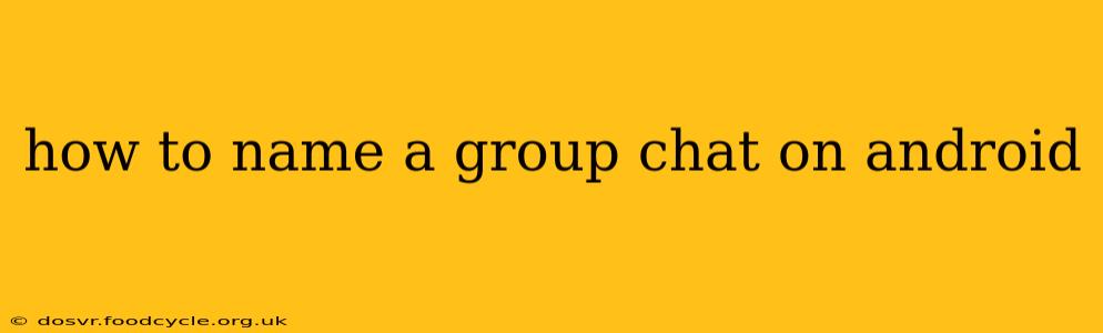 how to name a group chat on android