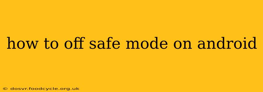 how to off safe mode on android