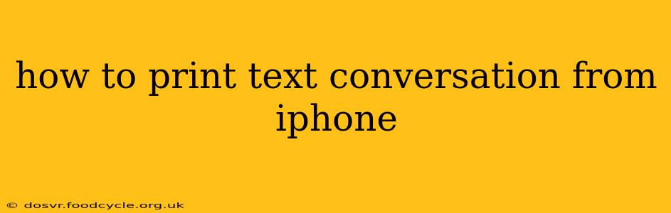 how to print text conversation from iphone