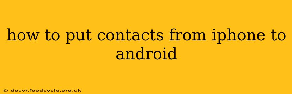 how to put contacts from iphone to android